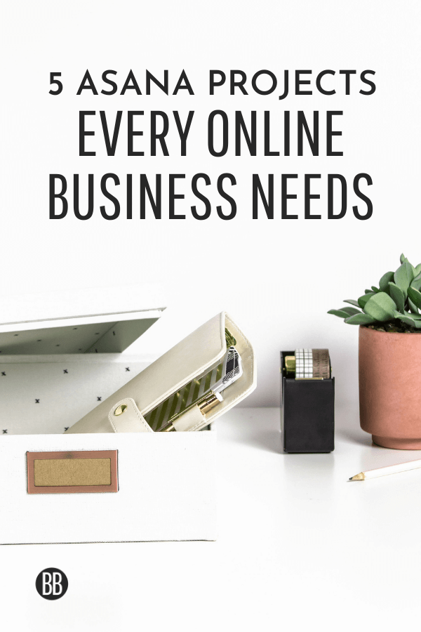 five asana pm projects every online business owner need