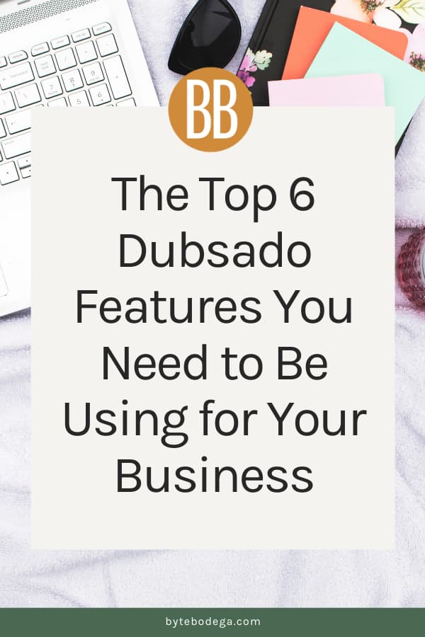the top six dubsado features you need to be using